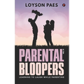 Parental Bloopers: Learning to Laugh while Parenting