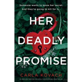 Her Deadly Promise: An absolutely gripping and totally unputdownable crime thriller