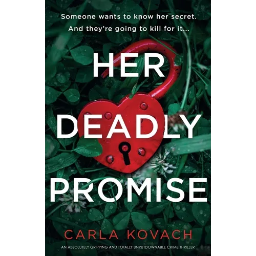 Her Deadly Promise: An absolutely gripping and totally unputdownable crime thriller