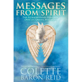Messages From Spirit: The Extraordinary Power of Oracles, Omens, and Signs