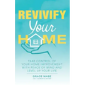 Revivify Your Home: Take Control of Your Home Improvement with Peace of Mind and Level up Your Life
