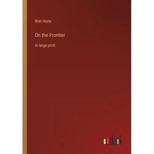 On the Frontier: in large print