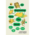 In the Beginning Was the Word, Then a Drawing, Then More Words, Another Drawing, and So On, and So on