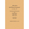 Who Am I and What Is Presence