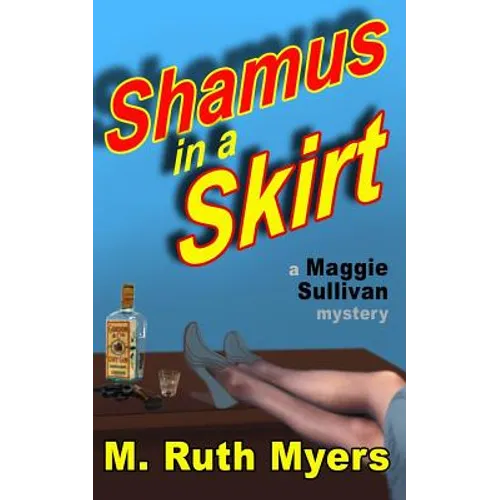 Shamus in a Skirt: a Maggie Sullivan mystery