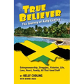 True Believer: The Journey of Kelly Codling