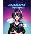The Reluctant UXer's Field Guide to Salesforce Design