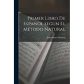 Primer Libro De Español Segun El Método Natural