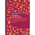 Emergency Communication: The Organization of Calls to Emergency Dispatch Centers