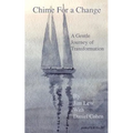 Chime for a Change: How to Change Your Behavior, Attain Enlightenment, Transform Your Relationships, Nurture Your Family, Empower Your Friends, Motiva