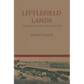 Littlefield Lands: Colonization on the Texas Plains, 1912-1920