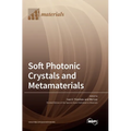 Soft Photonic Crystals and Metamaterials