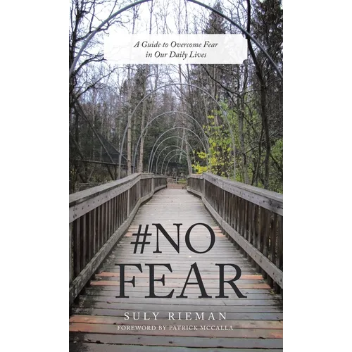 #No Fear: A Guide to Overcome Fear in Our Daily Lives