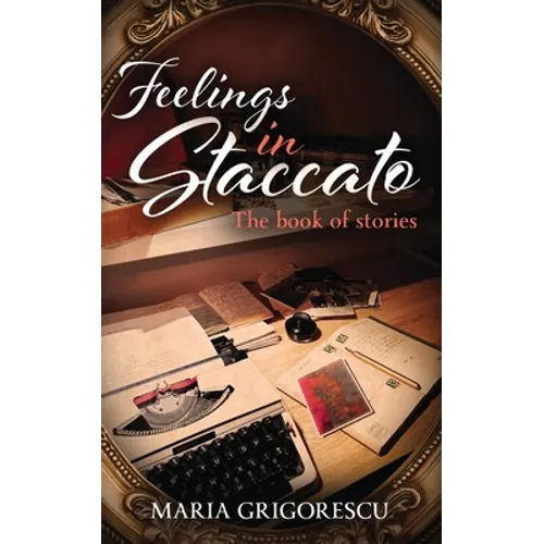 Feelings in Staccato: The Book of Stories