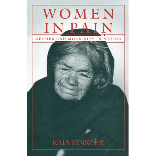 Women in Pain: Gender and Morbidity in Mexico