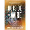 Outside the Wire: A Novel of Murder, Love, and War