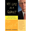 My Life as a Quant: Reflections on Physics and Finance