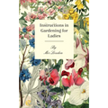 Instructions in Gardening for Ladies