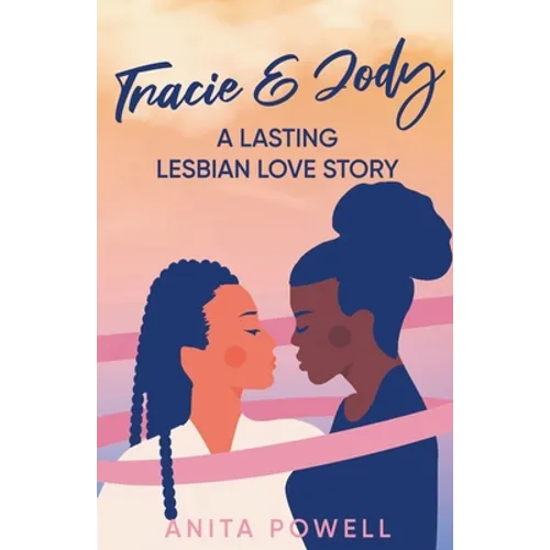 Tracie and Jody - A Lasting Lesbian Love Story