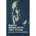 Maurice Merleau-Ponty: Basic Writings