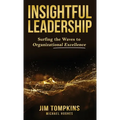 Insightful Leadership: Surfing the Waves to Organizational Excellence