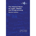 The Haskell Road to Logic, Maths and Programming. Second Edition