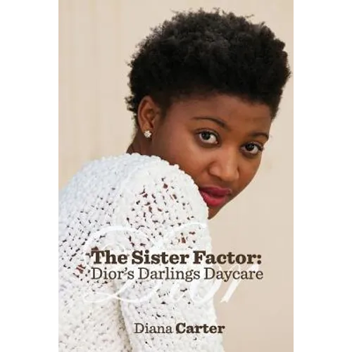 The Sister Factor: Dior's Darlings Daycare
