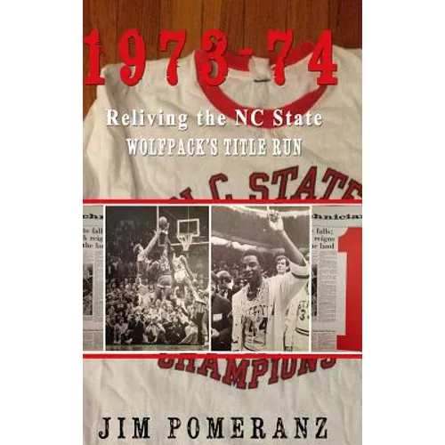 1973-74: Reliving the NC State Wolfpack's Title Run
