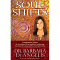 Soul Shifts: Transformative Wisdom for Creating a Life of Authentic Awakening, Emotional Freedom & Practical Spirituality
