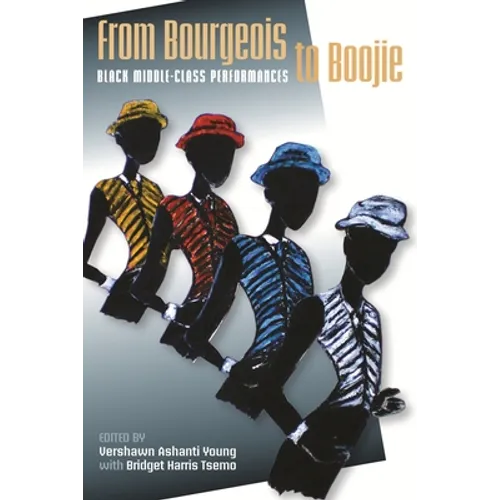 From Bourgeois to Boojie: Black Middle-Class Performances