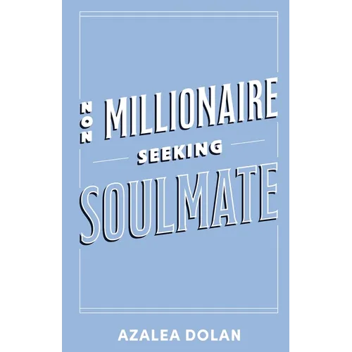 Non-Millionaire Seeking Soulmate