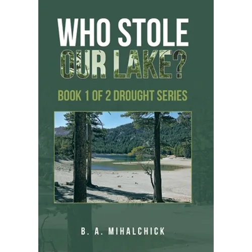 Who Stole Our Lake?: Book 1 of 2 Drought Series