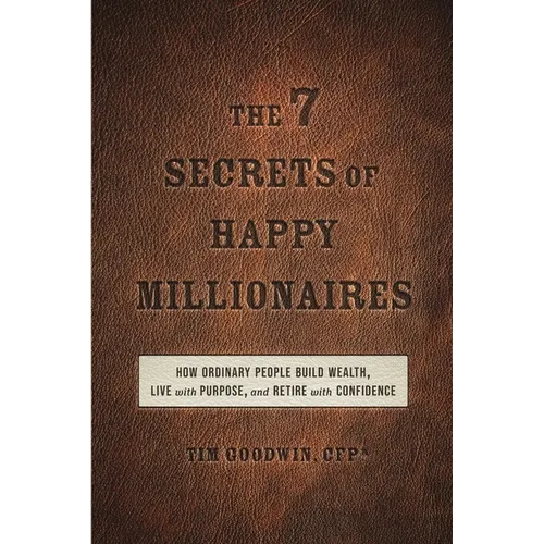 The 7 Secrets of Happy Millionaires