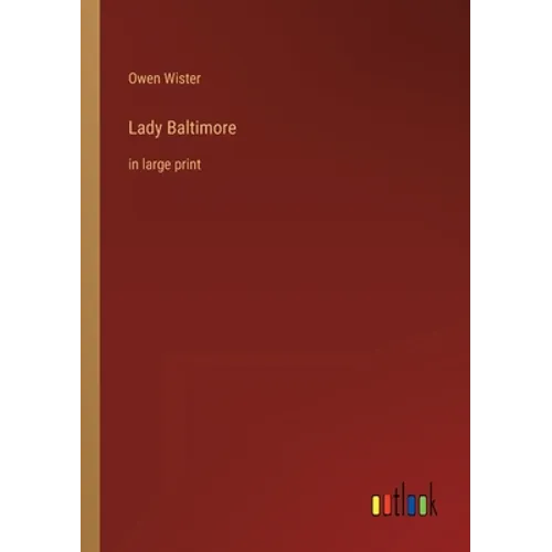 Lady Baltimore: in large print