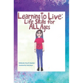 Learning to Live: Life Skills for ALL Ages