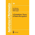 A Probabilistic Theory of Pattern Recognition