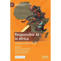 Responsible AI in Africa: Challenges and Opportunities
