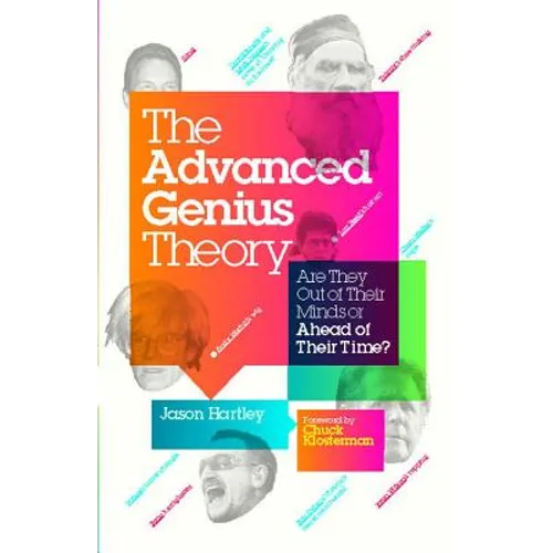 Advanced Genius Theory: Are They Out of Their Minds or Ahead of Their Time?