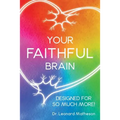 Your Faithful Brain: Designed for so Much More!