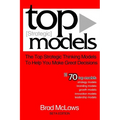 Top Strategic Models: The Top Strategic Thinking Models to Help You Make Great Decisions