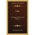 Lilith: The Legend Of The First Woman