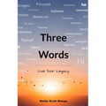 Three Words: Live Your Legacy