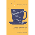 Mr. Rosenberg and the coffe cup: Touching experiences with Nonviolent Communication