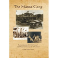 The Manoa Gang: Remembrances of Old Hawaii and Observations on Life in General