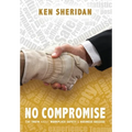 No Compromise: The Truth About Workplace Safety and Business Success