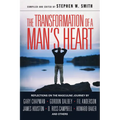 The Transformation of a Man's Heart: Reflections on the Masculine Journey