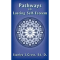 Pathways to Lasting Self-Esteem