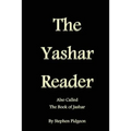 The Yashar Reader: Also Called the Book of Jasher