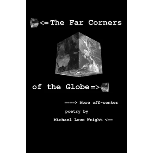 The Far Corners of the Globe
