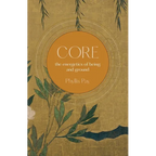 Core: The Energetics of Being and Ground - Paperback